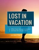 Lost In Vacation (Mystery) Dillon Yong