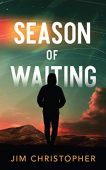 Season of Waiting Jim Christopher