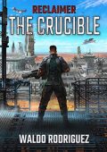 Reclaimer Crucible Waldo Rodriguez