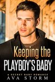 Keeping the Playboy's Baby Ava Storm