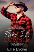 Fake It Cowboy Ellie Evans