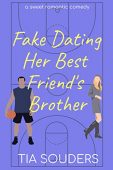 Fake Dating Her Best Tia Souders