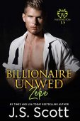 Billionaire Unwed - Zeke J.S. Scott