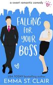 Falling for Your Boss Emma St. Clair