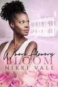 Where Flowers Bloom Nikki Vale