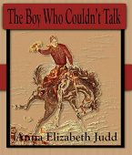 Boy Who Couldn't Talk Anna Elizabeth  Judd