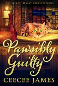 Pawsibly Guilty Secret Library CeeCee James