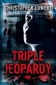 Triple Jeopardy Christopher  Lowery