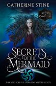 Secrets of the Mermaid Catherine Stine