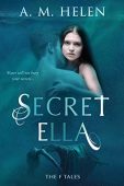 Secret Ella A.M. Helen