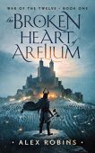 Broken Heart of Arelium Alex ROBINS