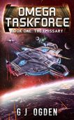 Emissary Omega Taskforce (Book G J Ogden