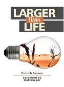 Larger than Life Principles Dr Ernrich Basson