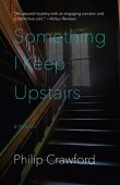 Something I Keep Upstairs Philip Crawford