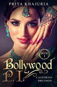 Bollywood PI California Dreaming Priya Khajuria