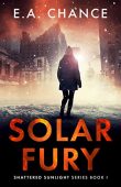 Solar Fury E.A. Chance