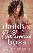 Daddy’s Billionaire Boss Older Haley Travis