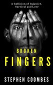 Broken Fingers Reluctant Killer Stephen Coombes