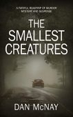 Smallest Creatures Dan McNay