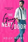 Guy Next Door (Forbidden Kelly Myers