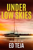 Under Low Skies Ed Teja