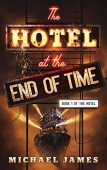 Hotel at the End Michael James