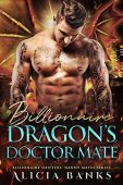 Billionaire Dragon's Doctor Mate Alicia Banks