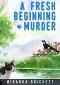 A Fresh Beginning and Miranda Brickett