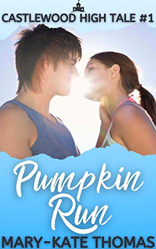 Pumpkin Run (Castlewood High Tales Series Book 1)