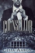 Counsellor A Dark Romance Celia Aaron