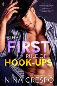 First Rule of Hook-Ups Nina Crespo