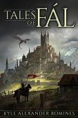 Tales of Fal (Complete Kyle Alexander Romines