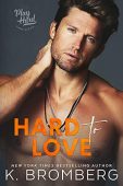 Hard to Love K. Bromberg