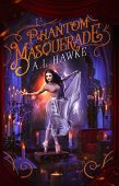 Phantom Masquerade A.L. Hawke