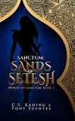 Sanctum Sands of Setesh C.S. Kading