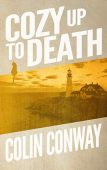 Cozy Up to Death Colin Conway