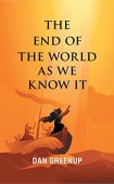 End of the World Dan Greenup