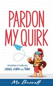 Pardon My Quirk Anecdotes Mo Barrett