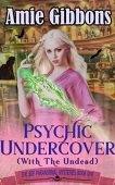 Psychic Undercover (with the Amie Gibbons