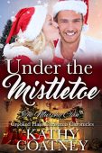 Under the Mistletoe Kathy Coatney