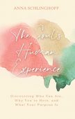 Soul's Human Experience Discovering Anna Schlinghoff