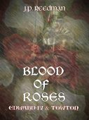 BLOOD OF ROSES J.P. Reedman