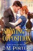 Swaying the Opposition D.M. Porters