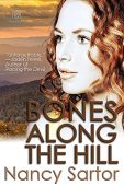 Bones Along the Hill Nancy Sartor