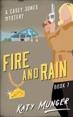 Fire and Rain Katy Munger