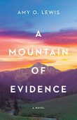 A Mountain of Evidence Amy O. Lewis