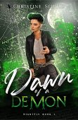 Dawn of a Demon Christine Schulz