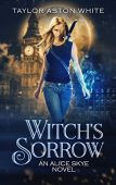 Witch's Sorrow Taylor Aston White