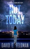 Not Today (A Dora David E. Feldman