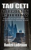 Tau Ceti Forgotten Colony Rodzil LaBraun